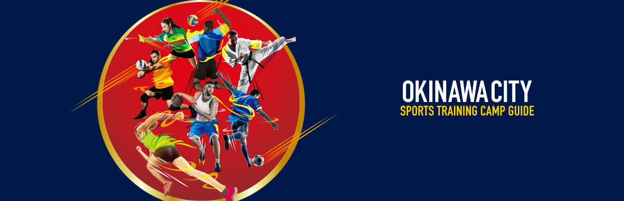 OKINAWA CITY SPORTS CAMP GUIDE 沖縄市スポーツトレーニングキャンプガイド